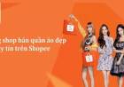 10 thương hiệu quần áo Shopee chính hãng được yêu thích nhất hiện nay 10 thương hiệu quần áo Shopee chính hãng được yêu thích nhất hiện nay